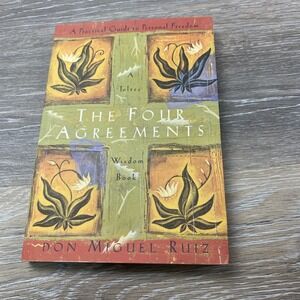 The Four Agreements: A Practical Guide to Personal Freedom Toltec Wisdom